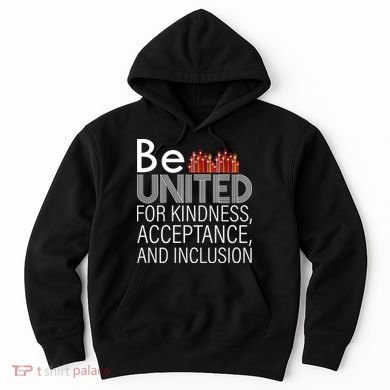 Be United For Kindness Hoodie