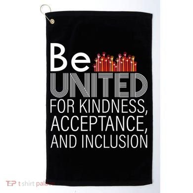 Be United For Kindness Golf Towel