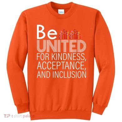 Be United For Kindness Sweatshirt
