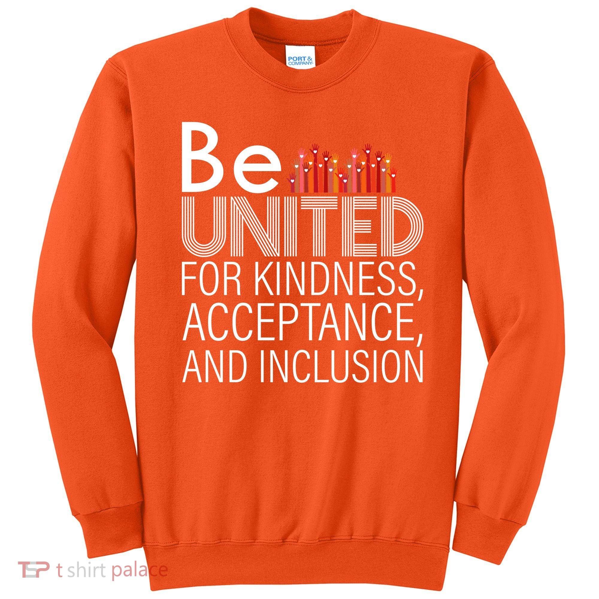 Be United For Kindness Sweatshirt
