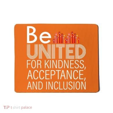 Be United For Kindness Mousepad