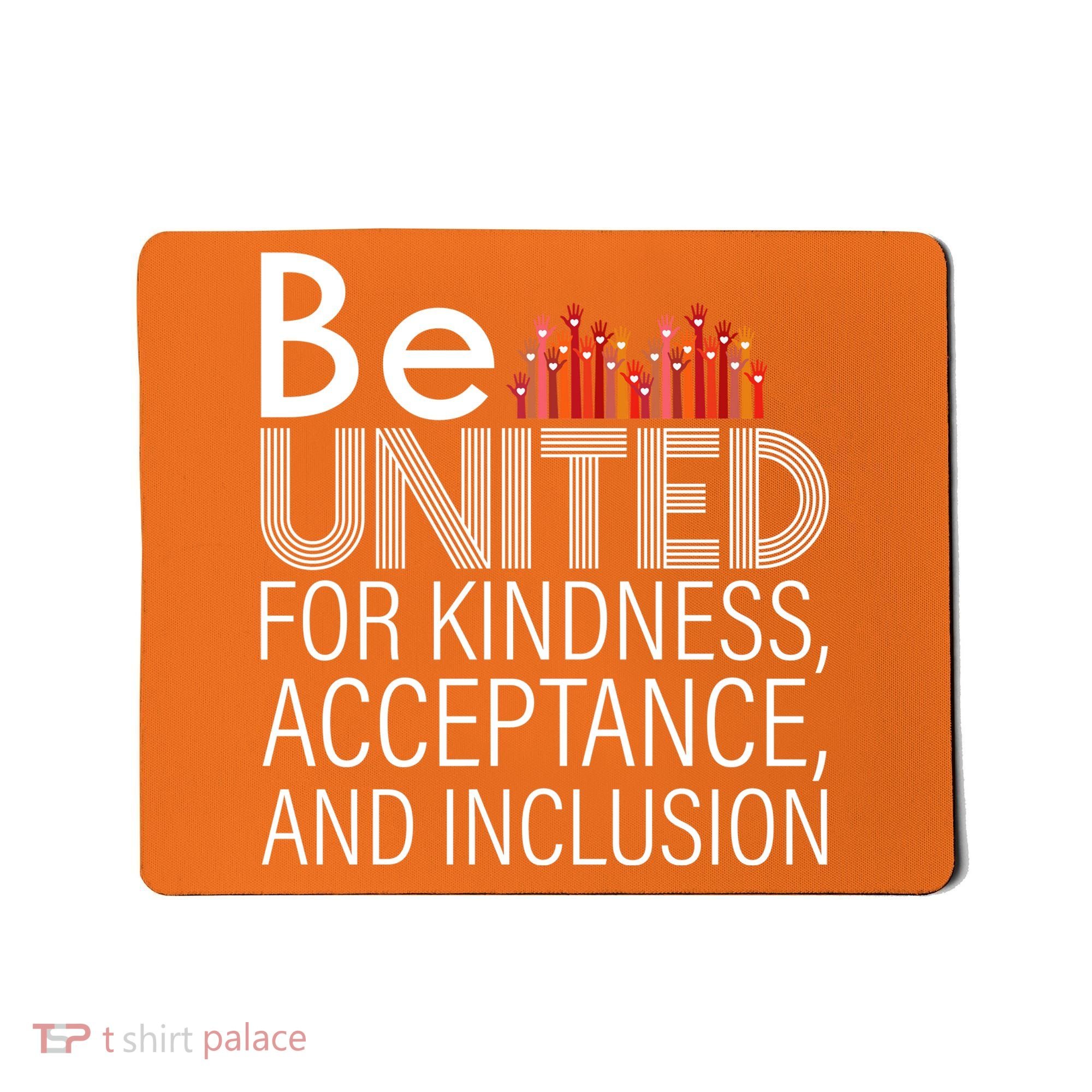 Be United For Kindness Mousepad