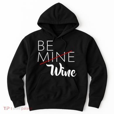 Be Wine Hoodie