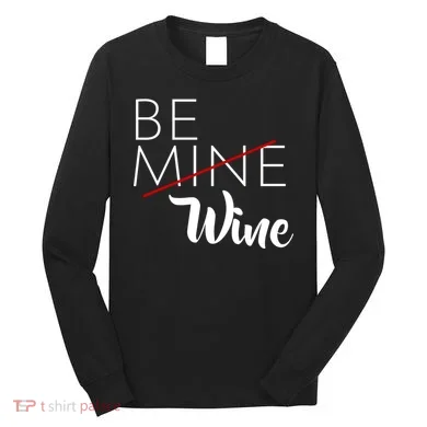 Be Wine Long Sleeve Shirt