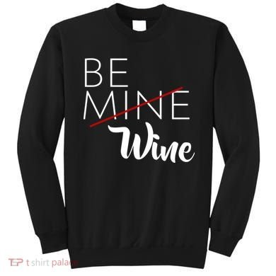 Be Wine Sweatshirt