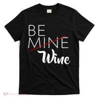Be Wine T-Shirt thumb 0