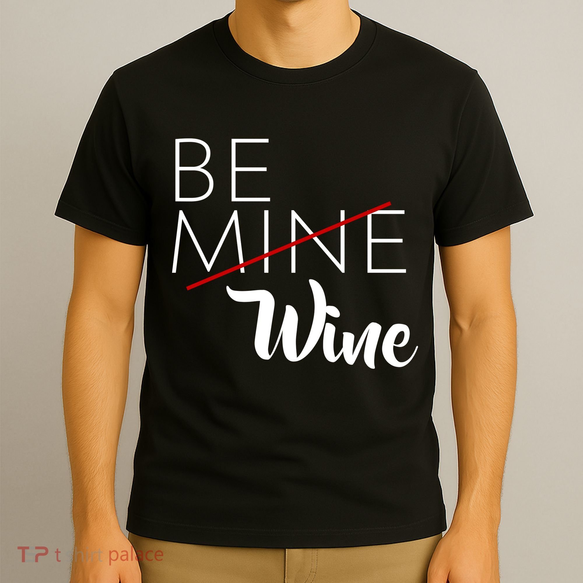 Be Wine T-Shirt