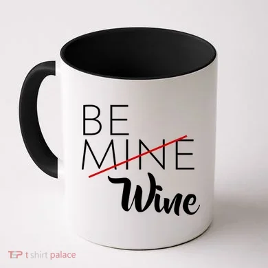 Be Wine Coffee Mug