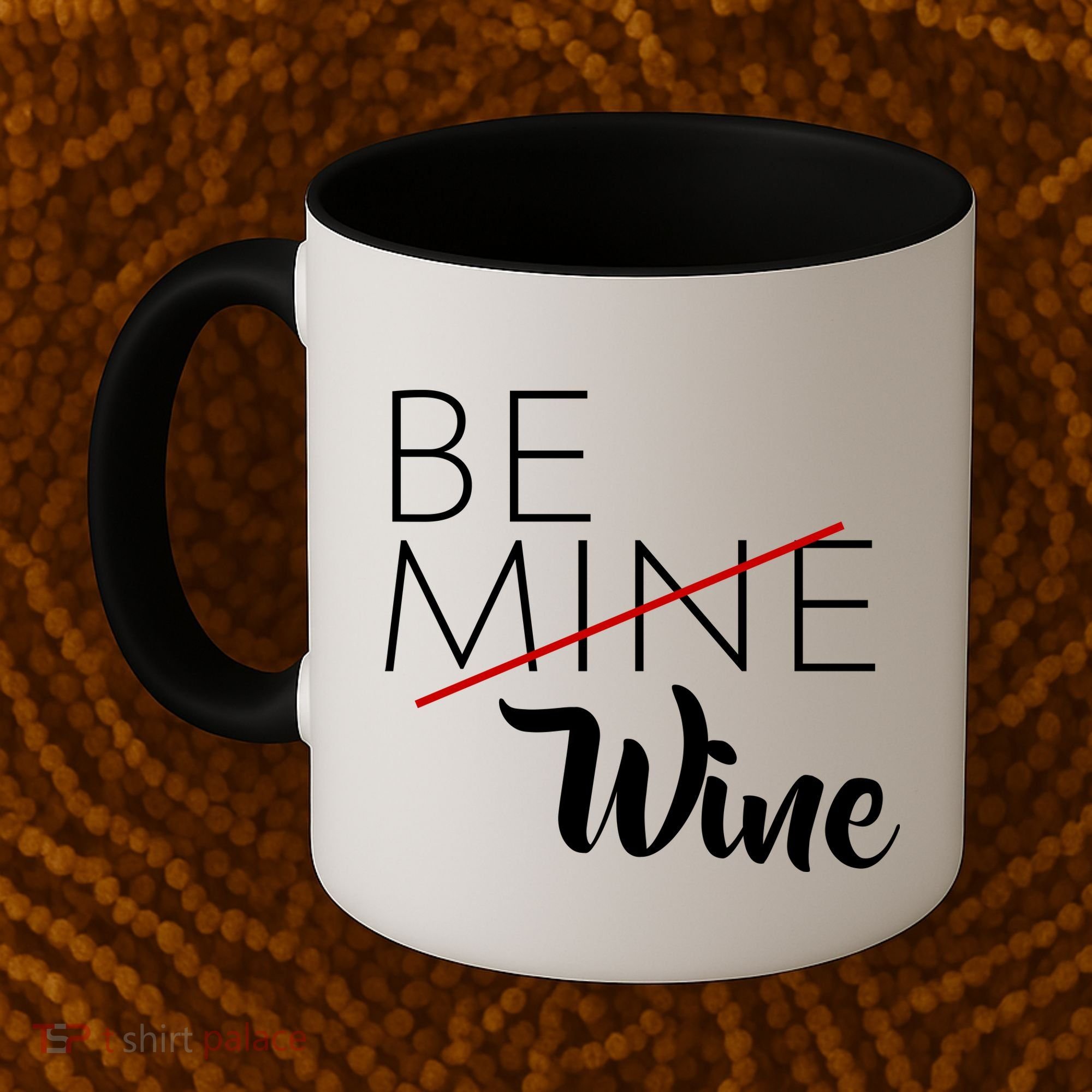 Be Wine Coffee Mug