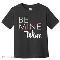 Be Wine Toddler T-Shirt thumb 0
