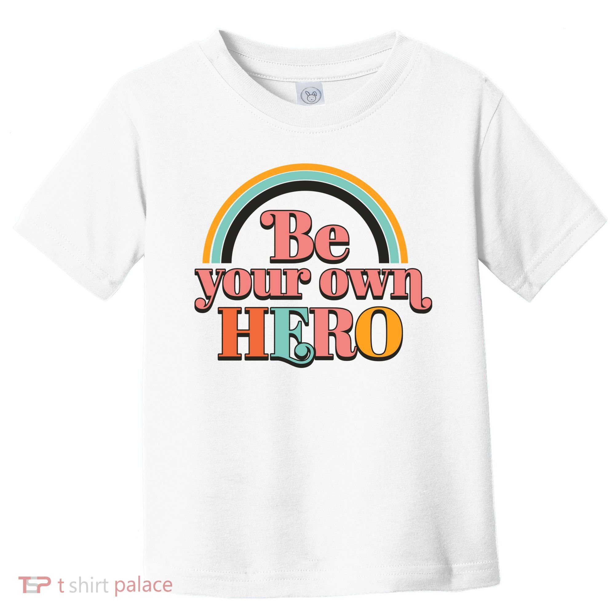 Be Your Own Hero Toddler T-Shirt