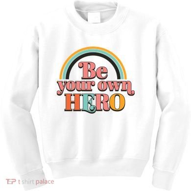 Be Your Own Hero Kids Sweatshirt