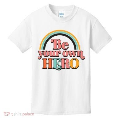 Be Your Own Hero Kids T-Shirt