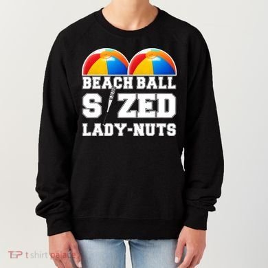 Beach Ball Sized Lady Nuts Lucille Baseball Bat Women's Sweatshirt