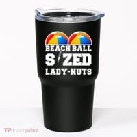 Beach Ball Sized Lady Nuts Lucille Baseball Bat Tumbler thumb 0