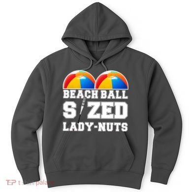 Beach Ball Sized Lady Nuts Lucille Baseball Bat Hoodie