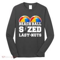 Beach Ball Sized Lady Nuts Lucille Baseball Bat Long Sleeve Shirt thumb 0