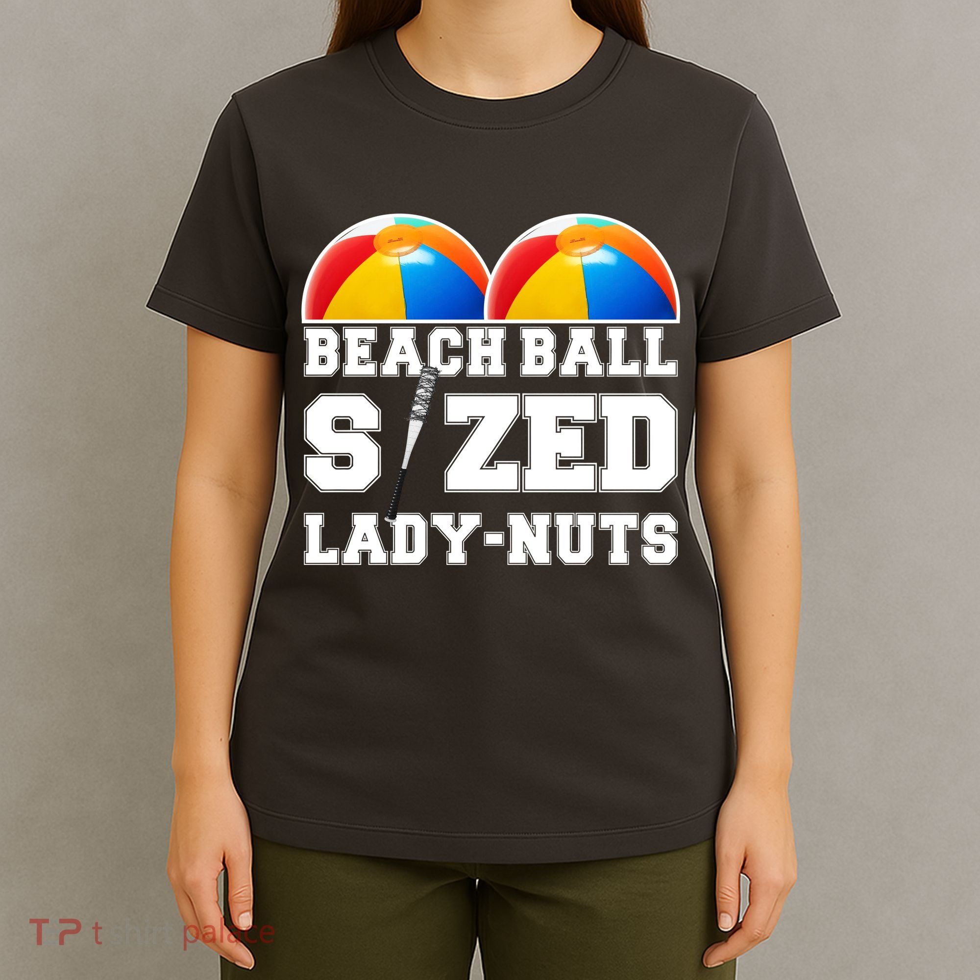 Beach Ball Sized Lady Nuts Lucille Baseball Bat T-Shirt