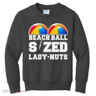 Beach Ball Sized Lady Nuts Lucille Baseball Bat Kids Sweatshirt