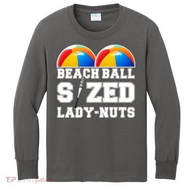 Beach Ball Sized Lady Nuts Lucille Baseball Bat Kids Long Sleeve Shirt