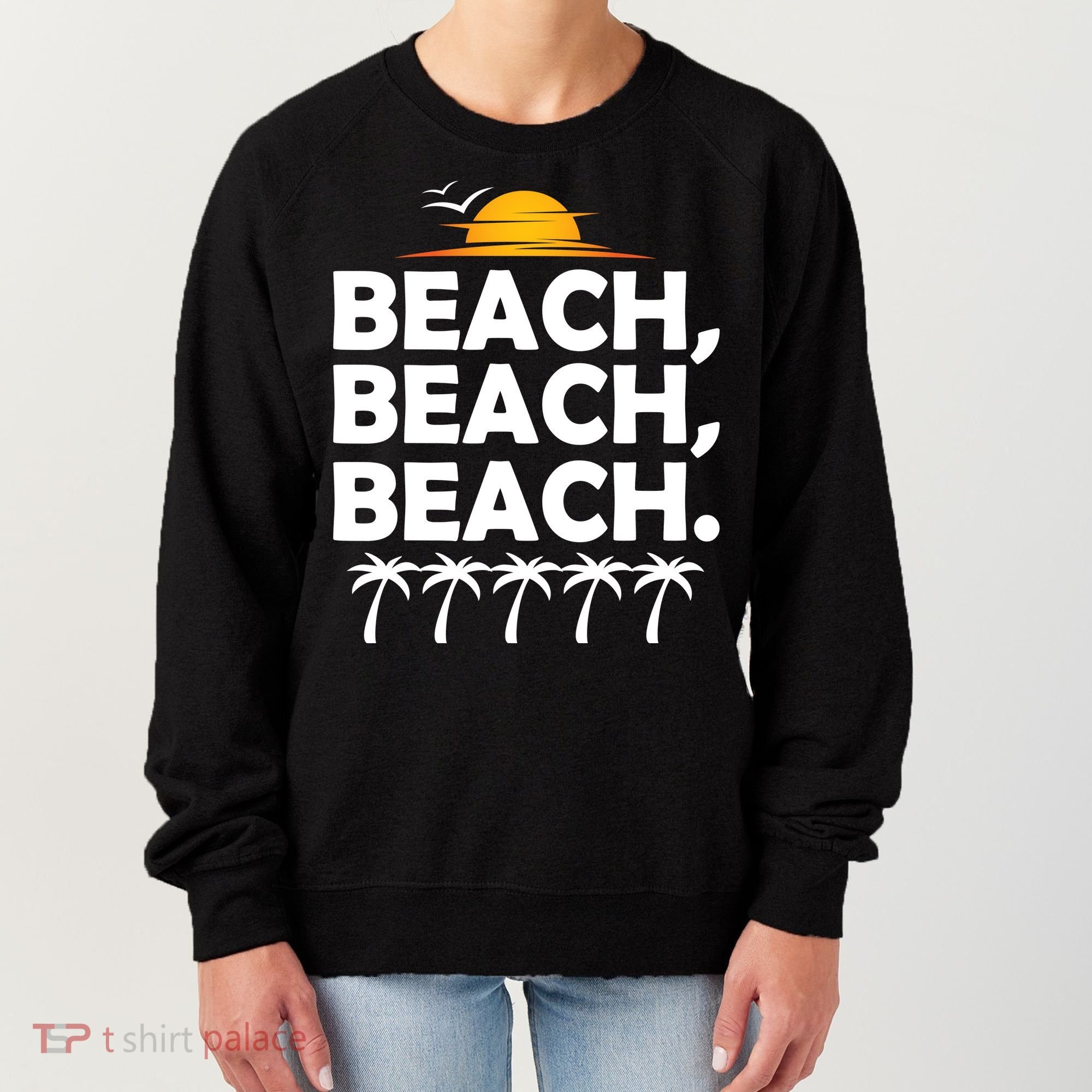 Beach Beach Beach Women's Sweatshirt