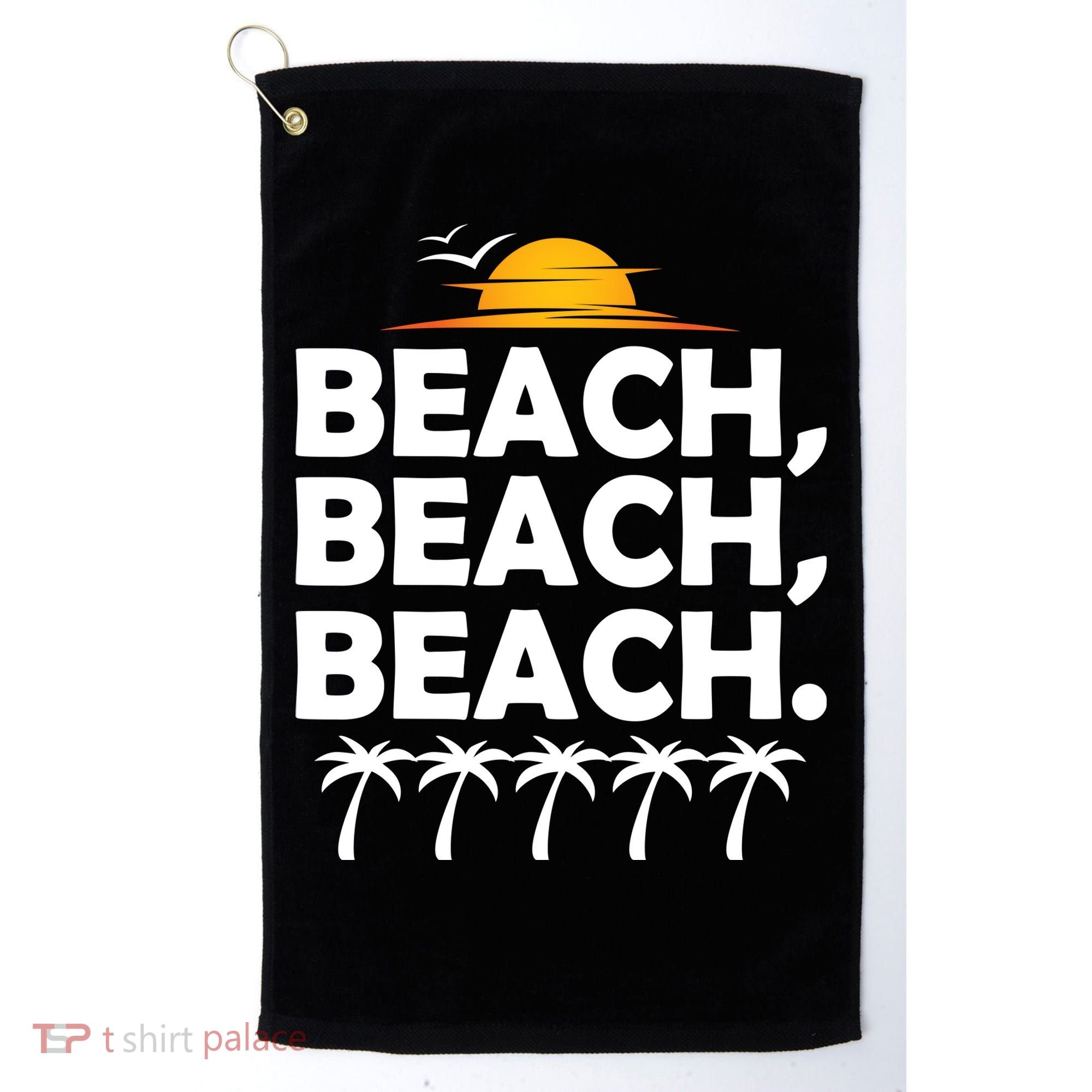 Beach Beach Beach Golf Towel