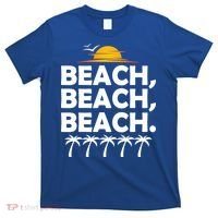 Beach Beach Beach T-Shirt thumb 0