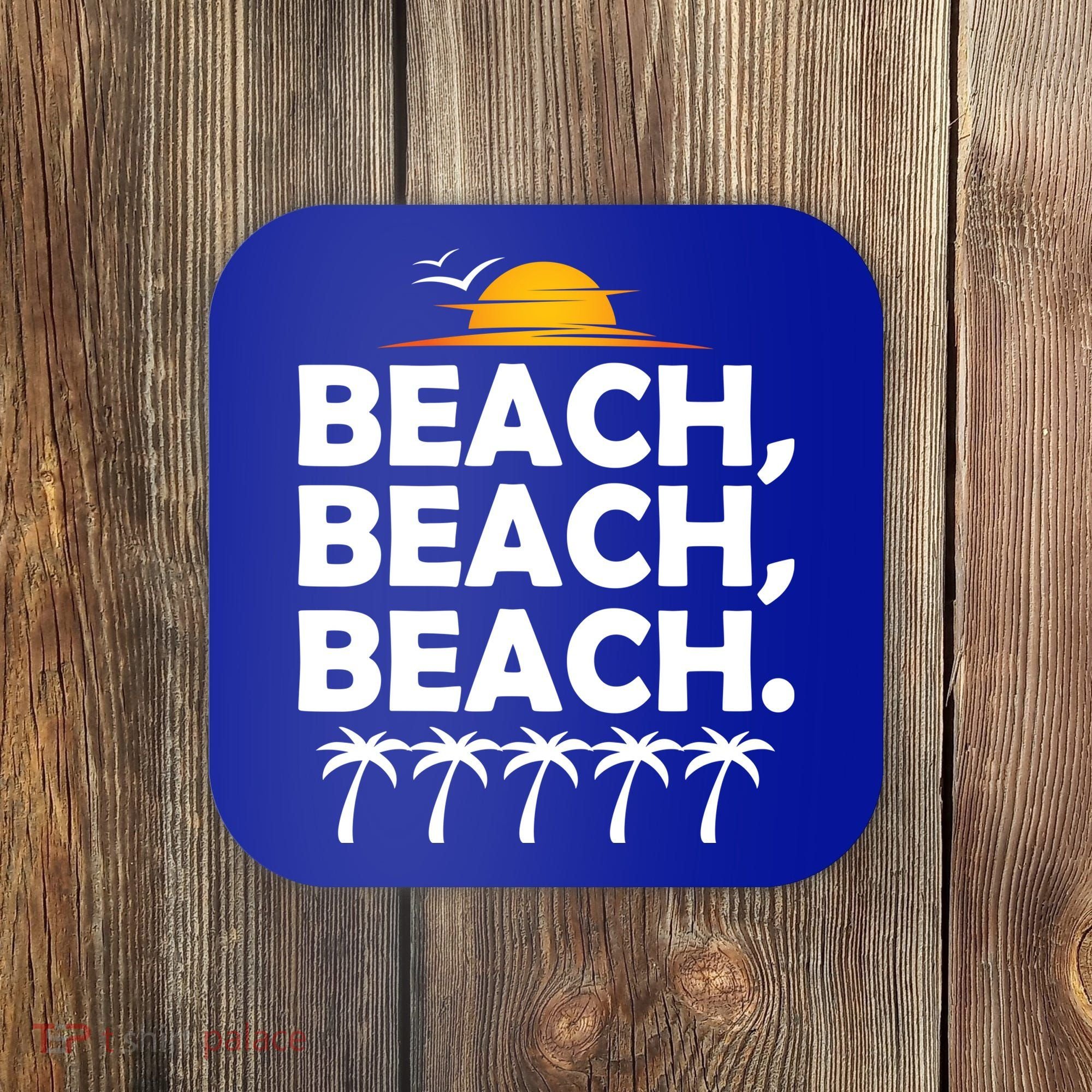 Beach Beach Beach Coaster