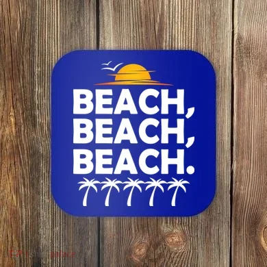 Beach Beach Beach Coaster