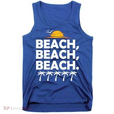 Beach Beach Beach Tank Top