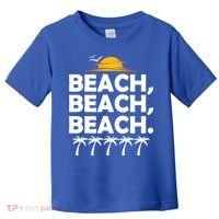 Beach Beach Beach Toddler T-Shirt thumb 0
