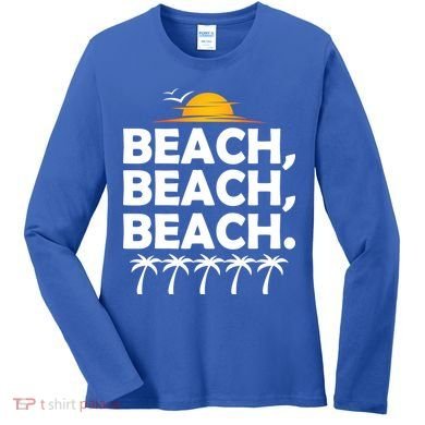 Beach Beach Beach Women's Long Sleeve Shirt