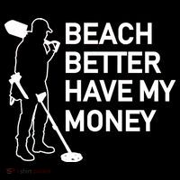 Beach Better Have My Money Sweatshirt thumb 3