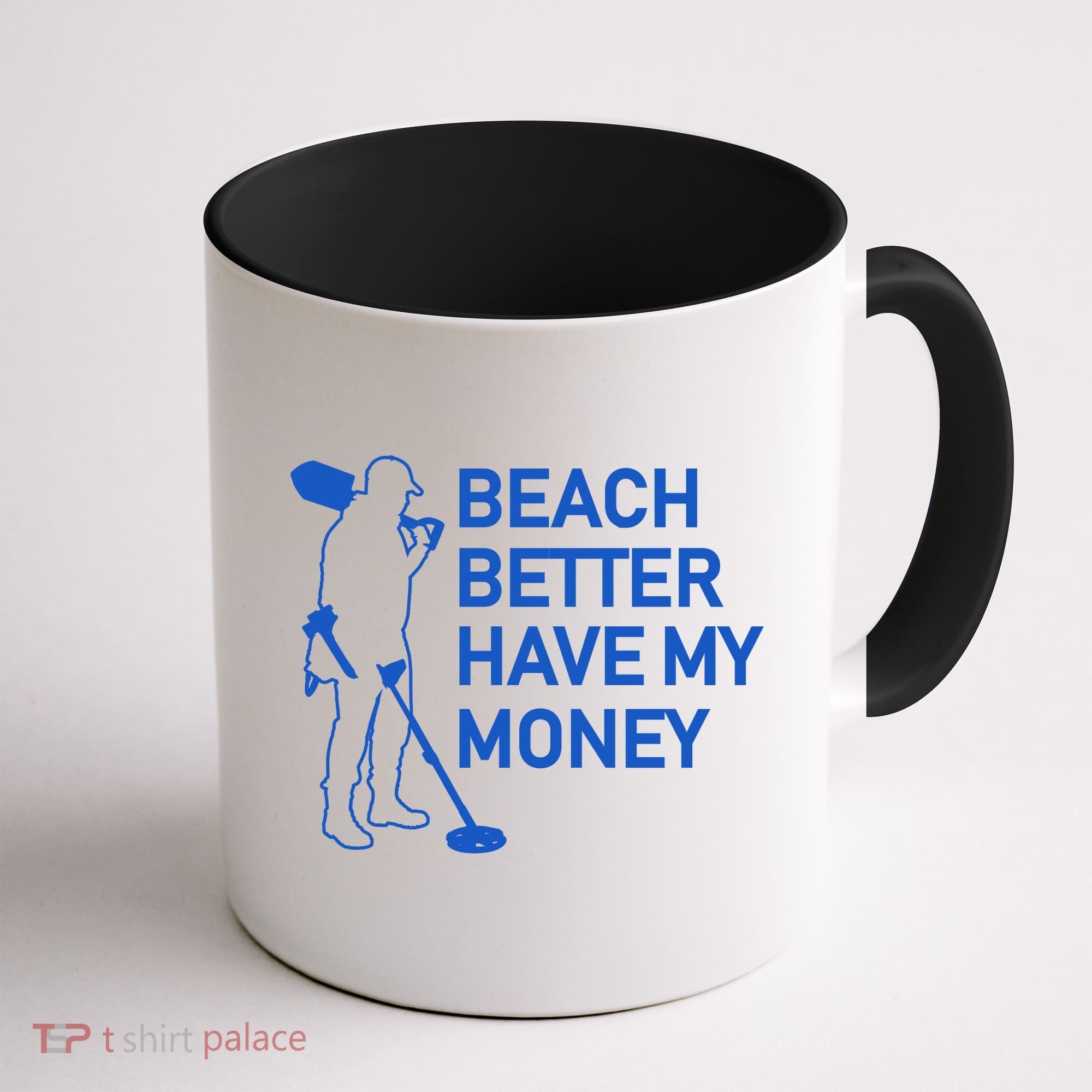 Beach Better Have My Money Coffee Mug