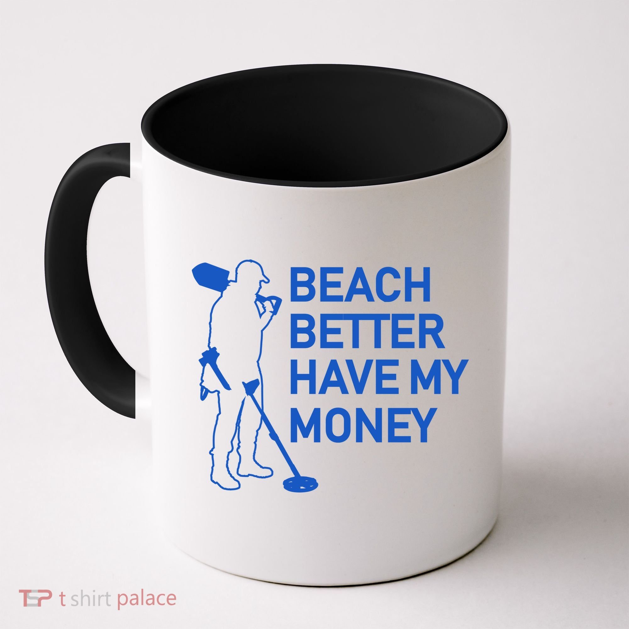 Beach Better Have My Money Coffee Mug