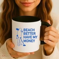 Beach Better Have My Money Coffee Mug thumb 3