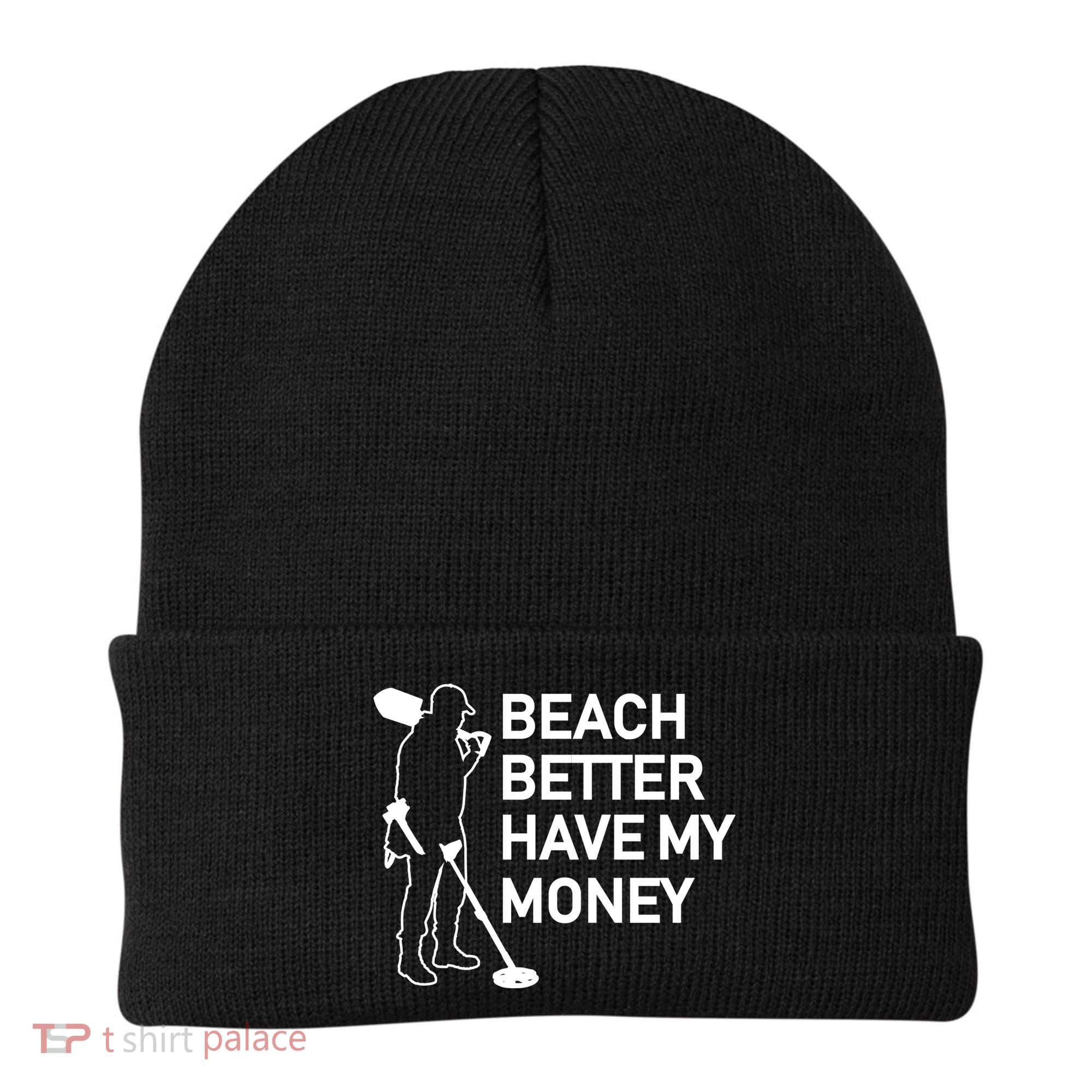 Beach Better Have My Money Beanie