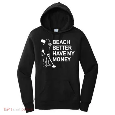 Beach Better Have My Money Women's Hoodie