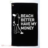 Beach Better Have My Money Golf Towel thumb 0