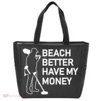 Beach Better Have My Money Tote Bag thumb 0