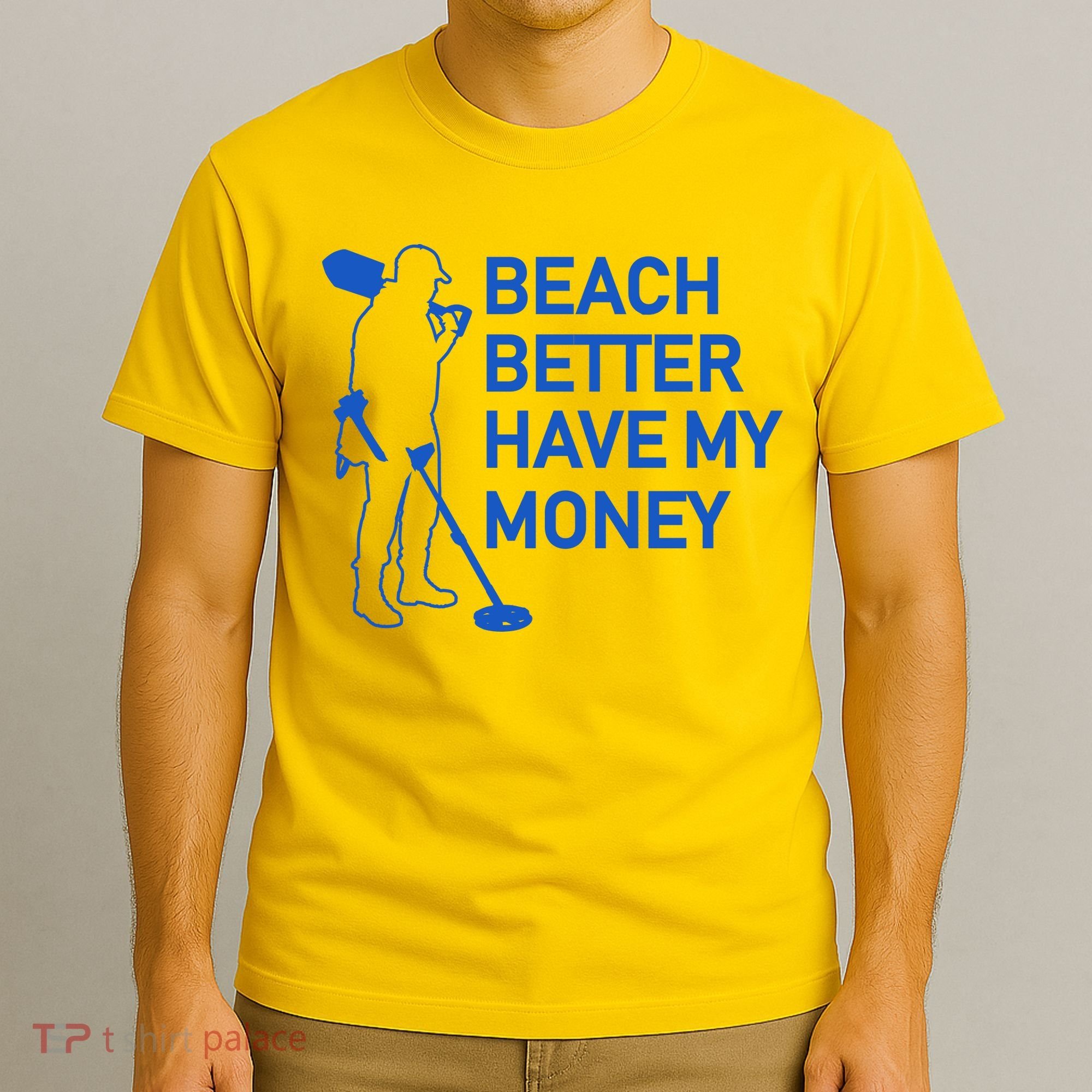 Beach Better Have My Money T-Shirt