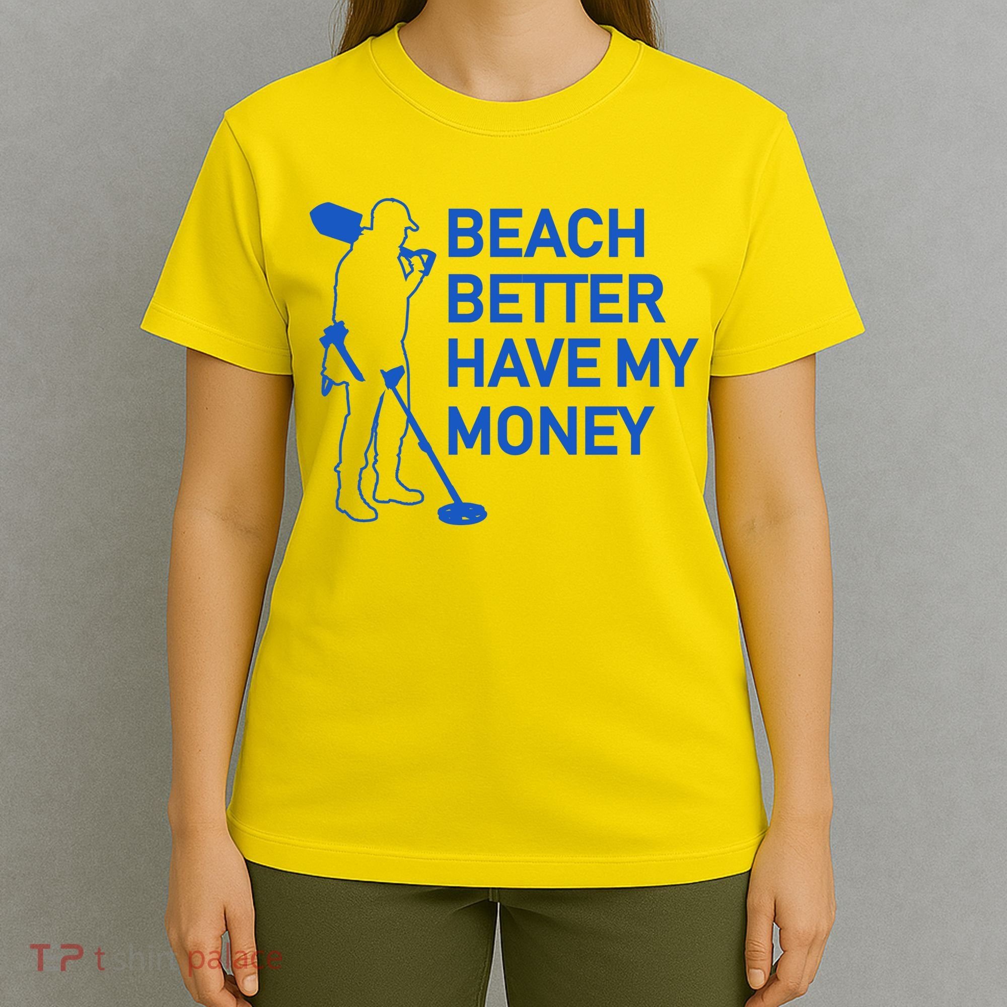 Beach Better Have My Money T-Shirt