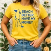 Beach Better Have My Money Women's T-Shirt thumb 2