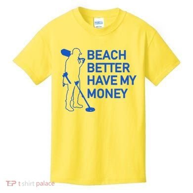 Beach Better Have My Money Kids T-Shirt