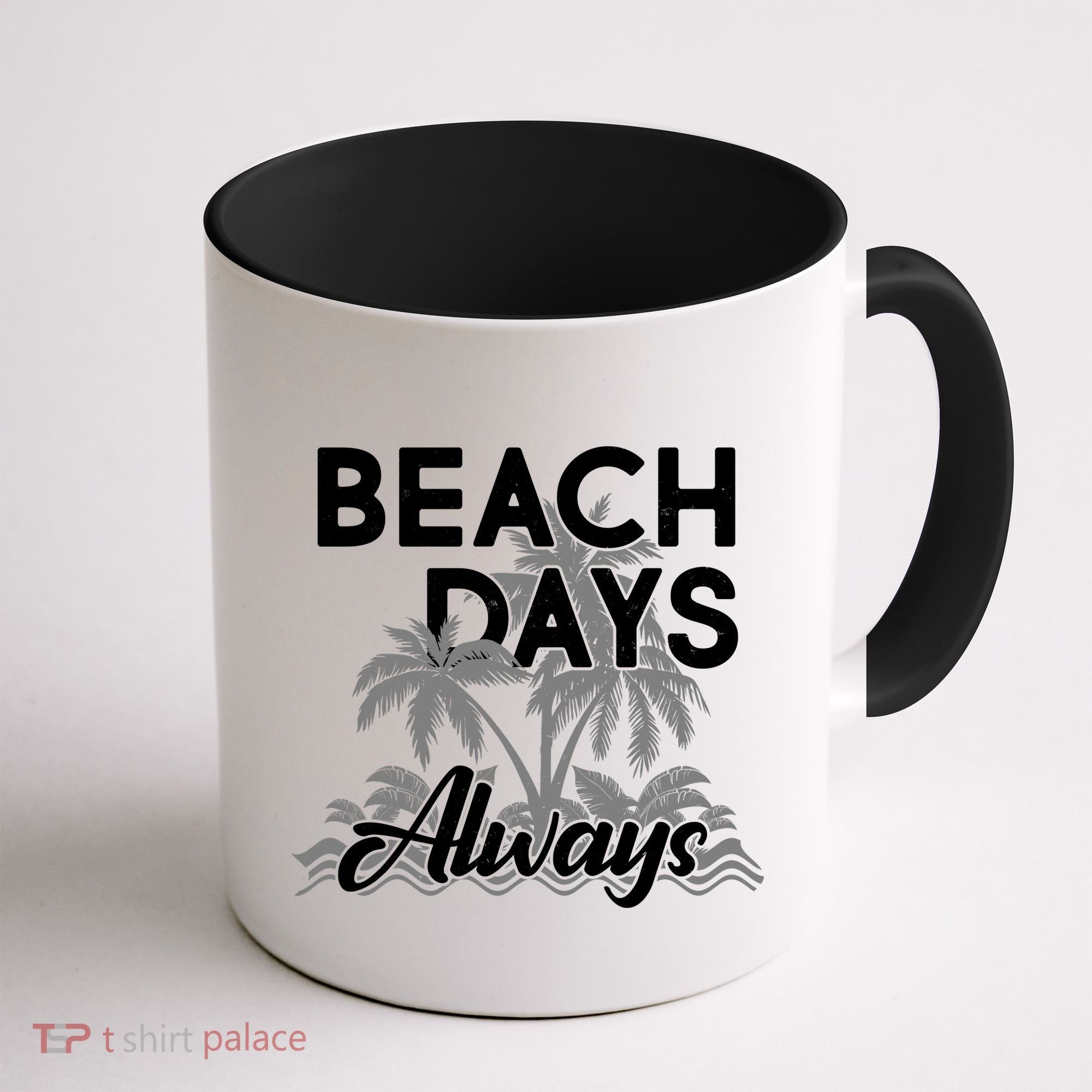 Beach Days Always Coffee Mug