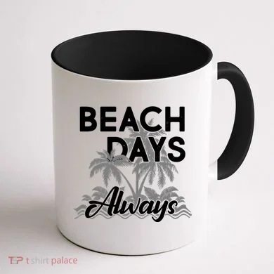 Beach Days Always Coffee Mug back