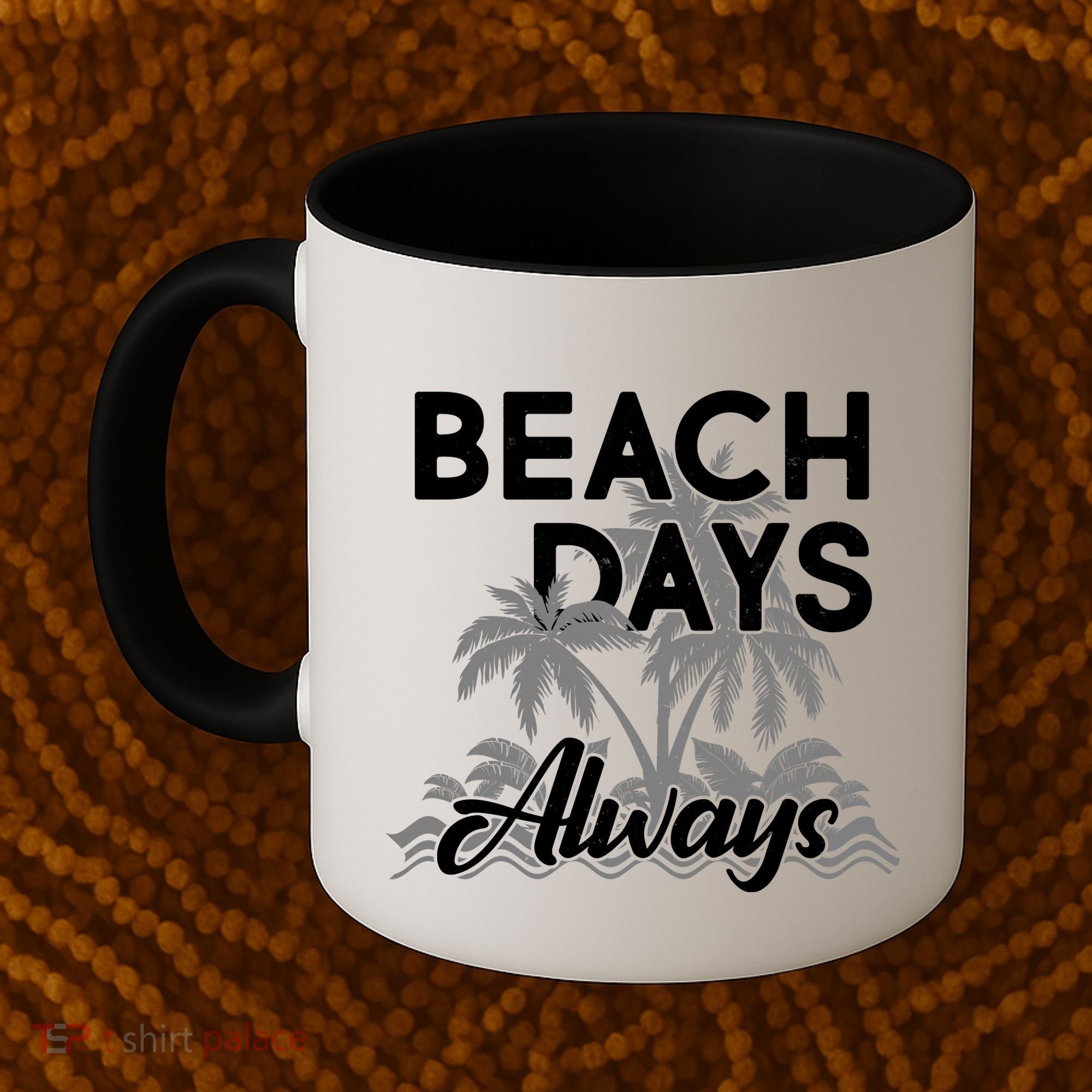 Beach Days Always Coffee Mug