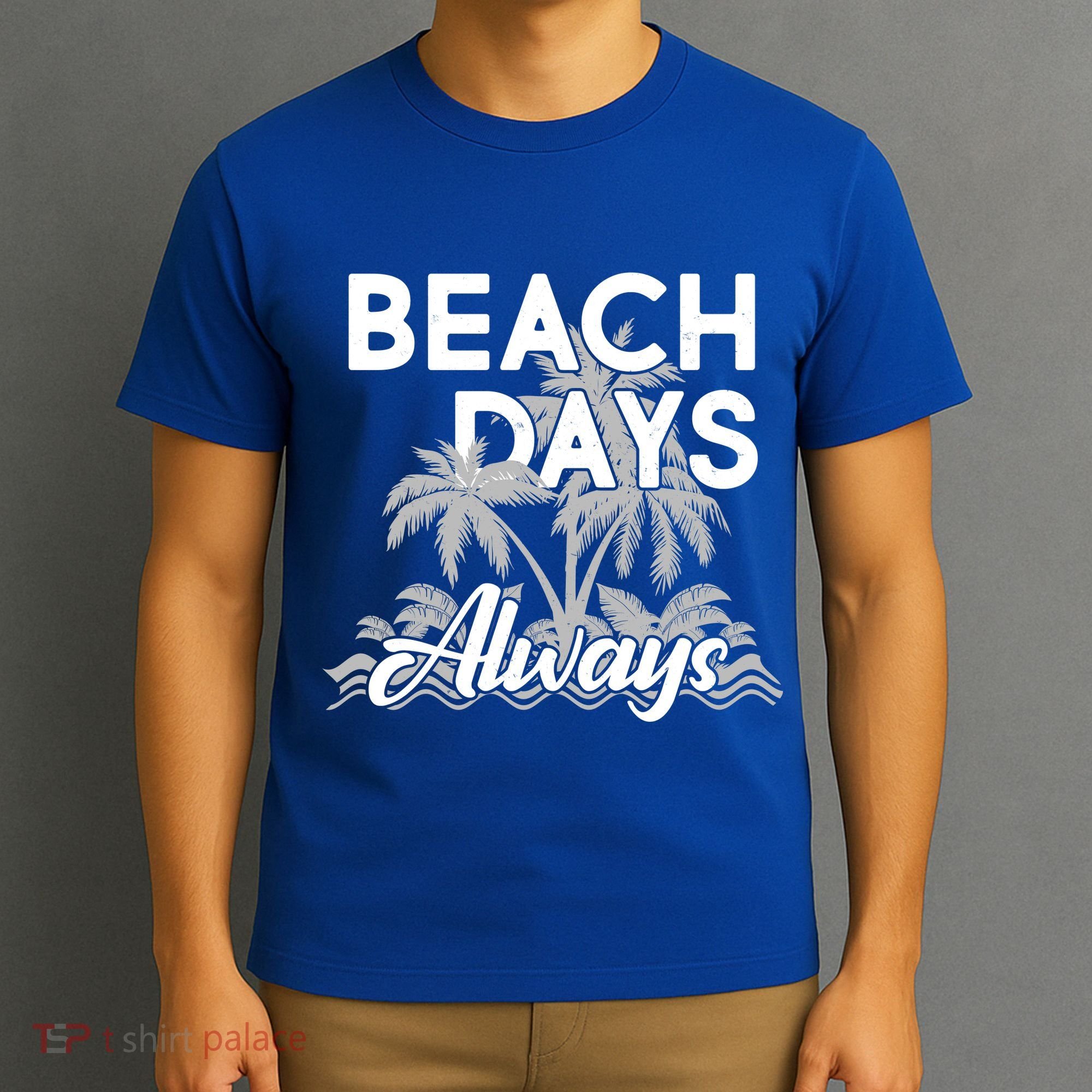Beach Days Always T-Shirt