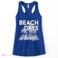 Beach Days Always Women's Tank Top thumb 0