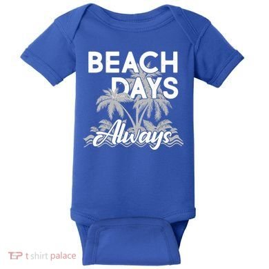 Beach Days Always Baby Bodysuit